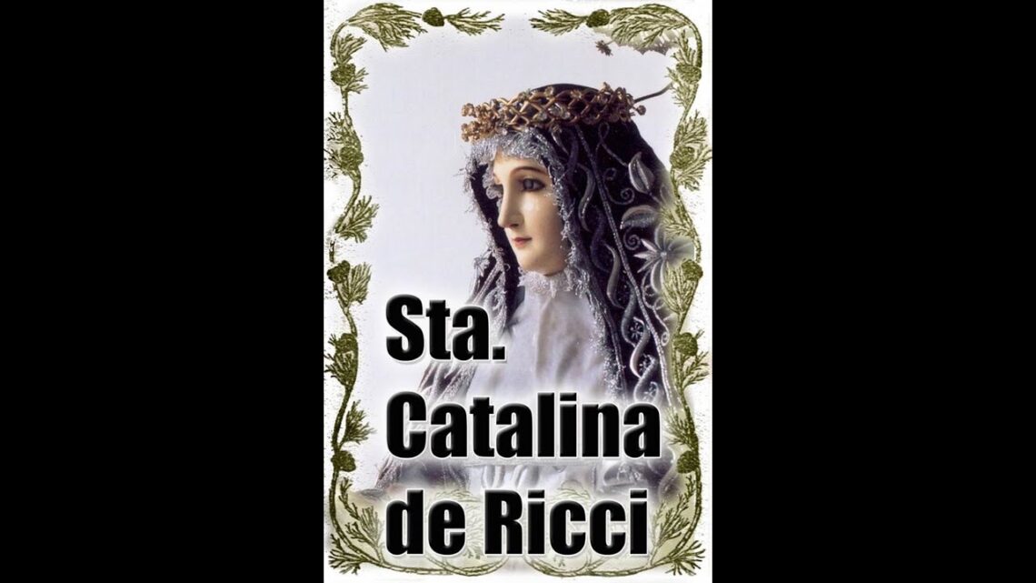 La vie de sainte Catherine de Ricci, Vierge mystique, Prieure des Dominicaines de Prato (1522-1590)/