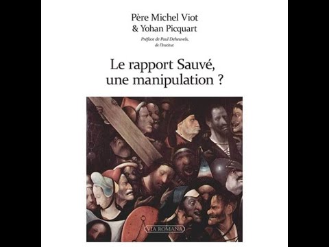 Le rapport Sauvé sur les abus sexuels: les coulisses d'une Manipulation - père M. Viot/Yohan Picard/