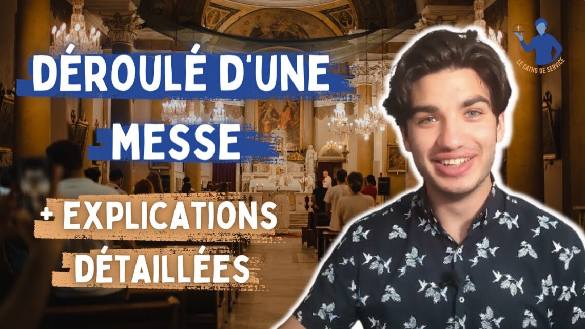 La Messe Expliquée en 17 minutes (déroulé complet en détails) !