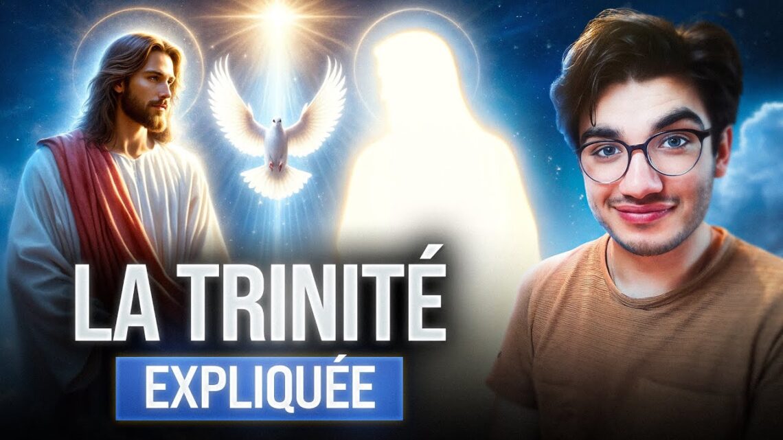 La Sainte TRINITÉ EXPLIQUÉE