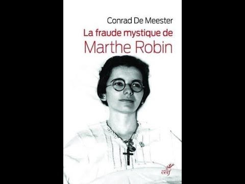 Sept 2020 : L’attaque du Père Conrad de Meester contre la béatification de Marthe Robin (1902-1981)