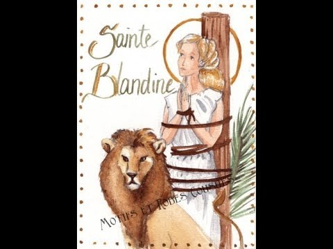 La vie de sainte Blandine, Fragile pour les hommes et forte face à la mort pour Jésus  (162-177) /