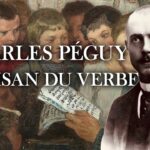 Charles Péguy -  L'artisan du verbe