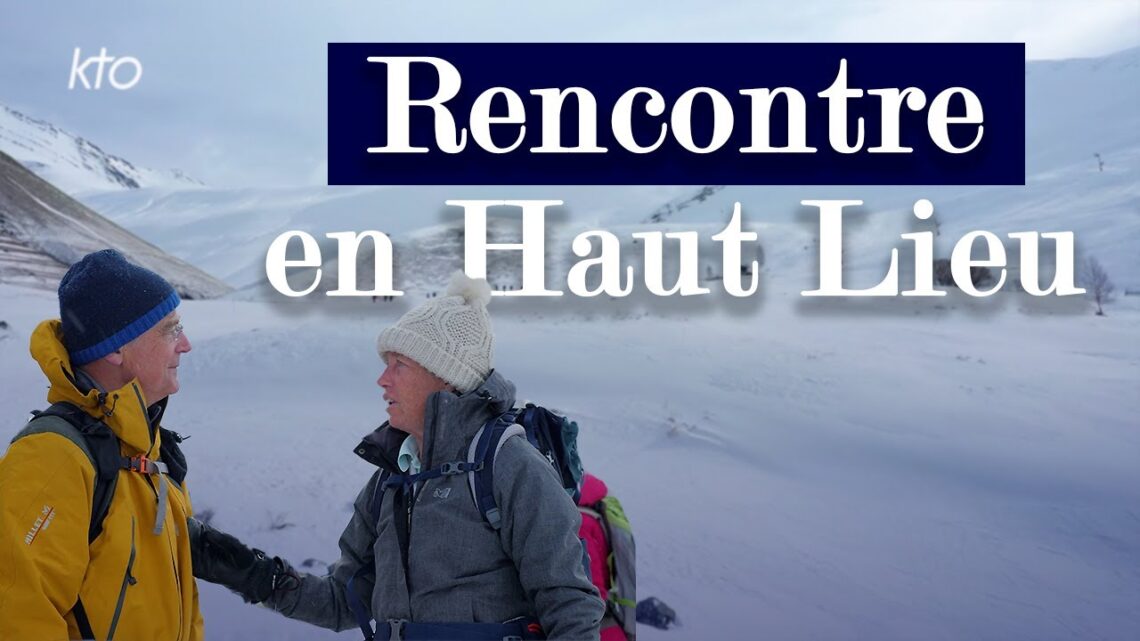 Rencontre en Haut Lieu