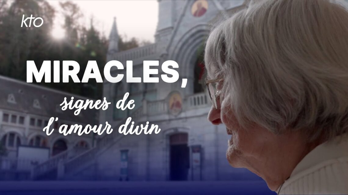 Miracles, signes de l'amour divin