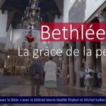 Bethléem - La grâce de la petitesse