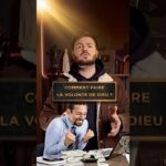 COMMENT FAIRE LA VOLONTÉ DE DIEU ??
