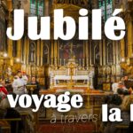 Jubilé, un voyage à travers la foi