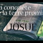 Livre de Josué 22 : L’unité parfaite des saints du Ciel : une seule Eglise, par Arnaud Dumouch /