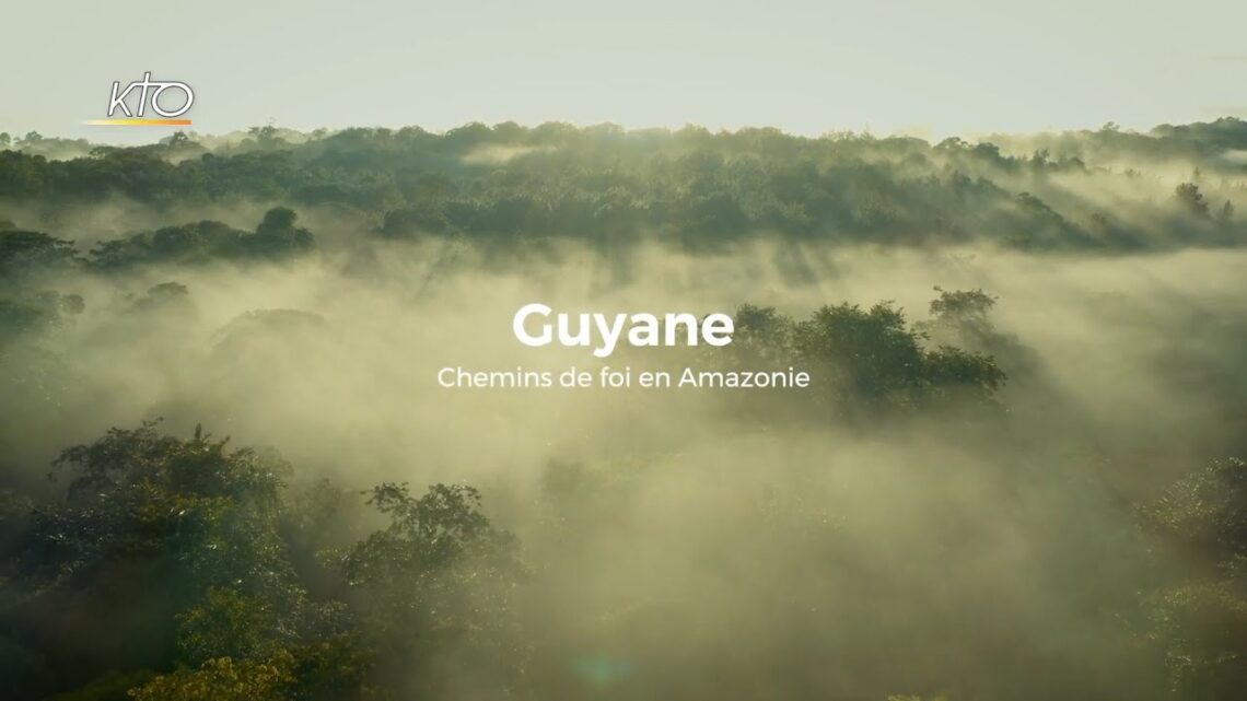 Guyane: Chemins de foi en Amazonie