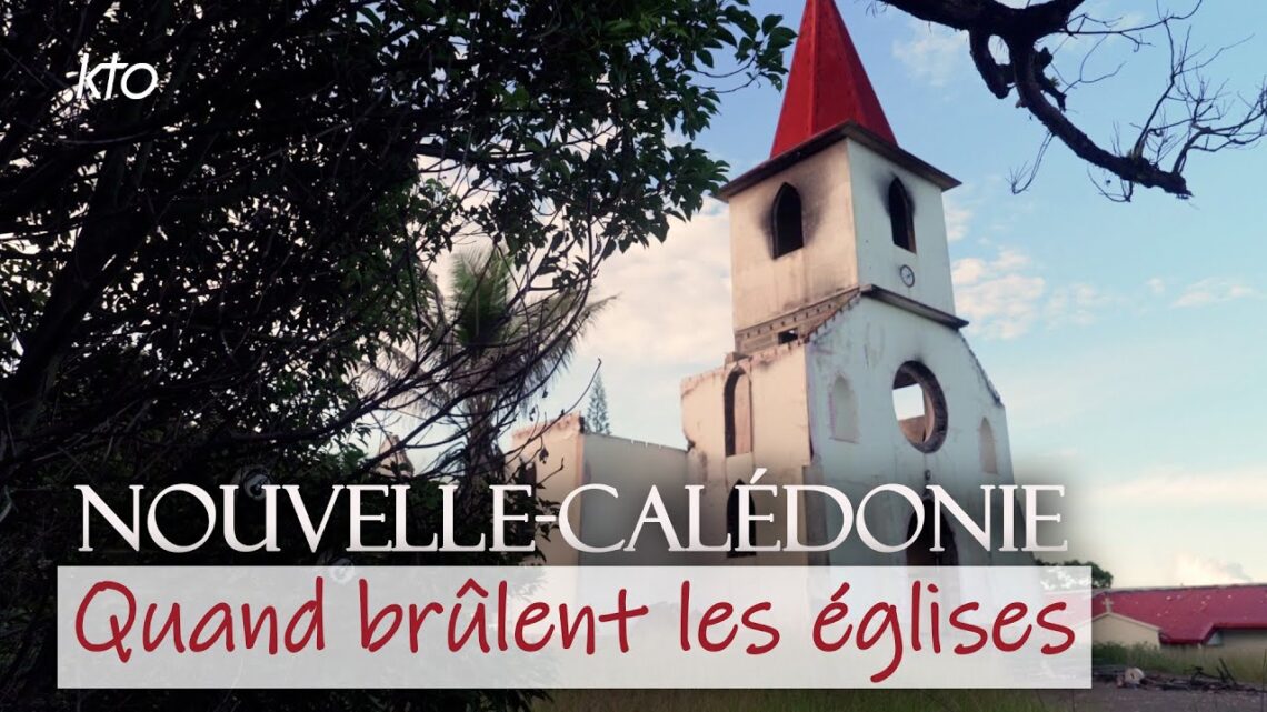 Nouvelle Calédonie - Quand brûlent les Églises